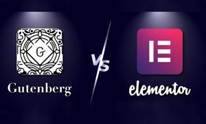 Gutenberg和Elementor哪个好？Gutenberg和Elementor区别对比