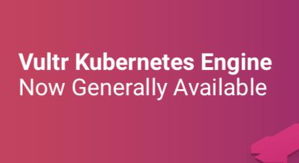 Vultr Kubernetes Engine (VKE)现已全面上线，我们可以在Vultr所有数据中心快速创建一个完全托管的Kubernetes集群。此外，Vultr还推出了一款新的块存储器(HDD) 产品，可通过低延迟网络轻松将硬盘连接到我们的Kubernetes集群和虚拟机。
