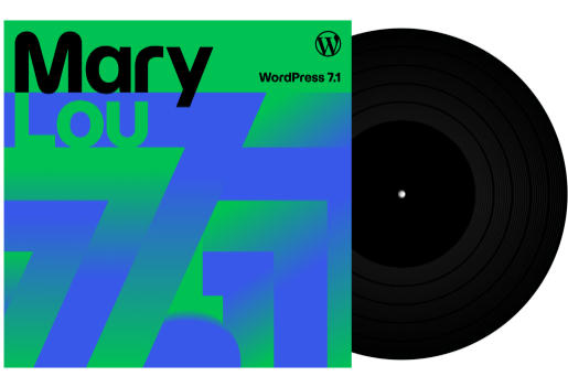WordPress 7.1 “Mary Lou”正式发布